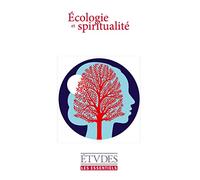 Etudes Essentiels - ECOLOGIE ET SPIRITUALITE: ESSENTIELS