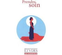 Etudes Essentiels - PRENDRE SOIN Collectif (Auteur)