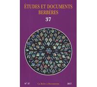 Études et documents berbères n°37 - 2017 Le trentenaire de la revue - Collectif - Boite A Documents - broché - Revue