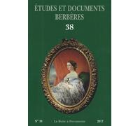 Études et documents berbères n°38 - 2017 Le trentenaire de la revue - Collectif - Boite A Documents - broché - Revue