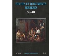 Études et documents Berbères N°39-40 - 2018 Numéro 39 et Numéro 40, Année 2018 - Etudes Et Doc Berberes - Boite A Documents - broché - Revue
