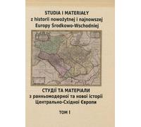 Études et documents sur l'histoire moderne et contemporaine de l'Europe centrale orientale Volume 1 - (Geschichte auf Polnisch)