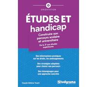 Études et handicap : Construire son parcours scolaire et universitaire: De la 3e aux études supérieures