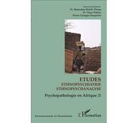 Etudes ethnopsychiatrie ethnopsychanalyse Pierre-Georges Despierre (Auteur), Omar Ndoye (Auteur), Habib Mamadou Thiam (Auteur)