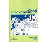 Etudes Finno-ougriennes n° 39 - Collectif - L'harmattan - broché - Revue