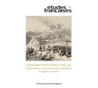 Études françaises, v. 57, no 1 L'insurrection kabyle de 1871 : Représentations, transmissions, enjeux identitaires en Algérie et en France - Collectif - Presses Universite De Montreal - broché - Revue