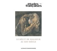 Études françaises, v. 58, no 2 Le récit de malheur au XIXe siècle - Collectif - Presses Universite De Montreal - broché - Revue