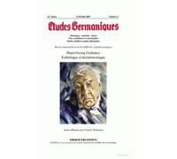 Études germaniques - N°2/2007 Hans-Georg Gadamer. Esthétique et herméneutique - Jean-Marie Valentin - Klincksieck - broché - Revue
