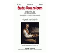 Etudes Germaniques N° 261, 1/2011 - Alexander Von Humboldt - 150e Anniversaire De Sa Mort