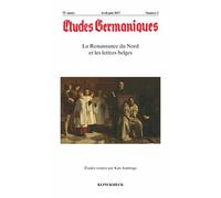 Etudes Germaniques N° 286, 2/2017 - La Renaissance Du Nord Et Les Lettres Belges