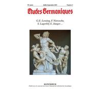 Études germaniques - N°3/2015 G.E. Lessing, F. Nietzsche, S. Lagerlöf, E. Jünger… - Jean-Marie Valentin - Klincksieck - broché - Revue
