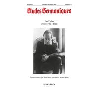 Études Germaniques - N°4/2021 - Paul Celan 1920 / 1970 / 2020