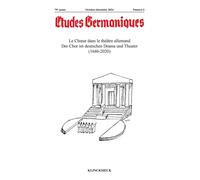 Etudes germaniques - N°4-2024: Le Choeur dans le théâtre allemand / Der Chor im deutschen Drama und Theater (1640-2020)