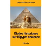 Études historiques sur l’Égypte ancienne
