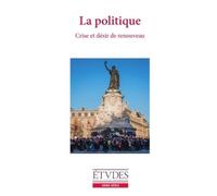 Etudes HORS SERIE 2016 La Politique La politique, Hors-série - Collectif - Ser-Bayard - broché - Revue