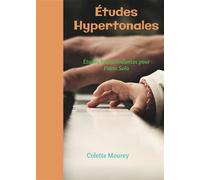 Études Hypertonales Études Transcendantes pour Piano Solo - Colette Mourey - Bookelis - broché - Etude