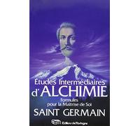 Etudes intermédiaires d'Alchimie - Formules pour la Maîtrise de Soi