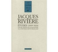 Etudes - L'oeuvre Critique De Jacques Riviere A La Nouvelle Revue Francaise (1909-1924)