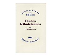 Études leibniziennes - De Leibniz à Hegel - Yvon Belaval - Gallimard - Livre