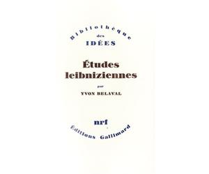 Études leibniziennes - De Leibniz à Hegel - Yvon Belaval - Gallimard - Livre