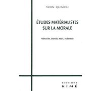 Etudes matérialistes sur la morale