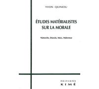 Etudes Matérialistes Sur La Morale - Nietzsche, Darwin, Marx, Habermas