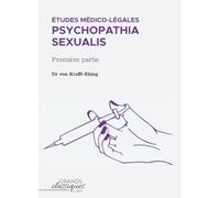 Études médico-légales - Psychopathia Sexualis: Première partie