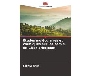 Études moléculaires et chimiques sur les semis de Cicer arietinum