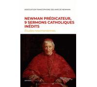 Etudes Newmaniennes N° 34/2018 - Newman Prédicateur, 9 Sermons Catholiques Inédits