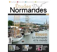 Etudes Normandes n° 26 Rouen. Une métropole et le monde - Collectif - Orep - broché - Revue