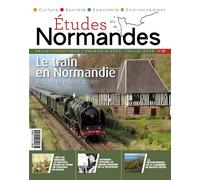 ETUDES NORMANDES N° 32 - Le train en Normandie. Histoire et enjeux actuels - Collectif - Orep - broché - Revue