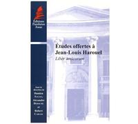 Etudes Offertes À Jean-Louis Harouel - Liber Amicorum