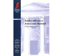 Etudes Offertes À Jean-Louis Harouel - Liber Amicorum