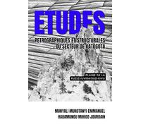 ETUDES PETROGRAPHIQUE ET STRUCTURALE DU SECTEUR DE KATOGOTA (PLAINE DE LA RUZIZI/UVIRA/SUD-KIVU)