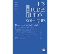 études philosophiques 2002, n° 2: Duns Scott au XVIIe (2). La cohérence des subtils