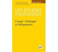 études philosophiques 2010, n° 3: L'usage : Heidegger et Wittgenstein