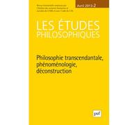 Les Études Philosophiques N° 2, Avril 2013 - Philosophie Transcendantale, Phénoménologie, Déconstruction