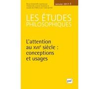 Les Études Philosophiques N° 1, Janvier 2017 - L'attention Au Xviie Siècle : Conceptions Et Usages