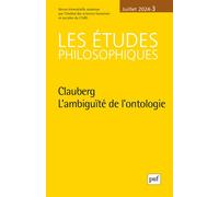 ETUDES PHILOSOPHIQUES 2024, N.3: Clauberg : ontologie et cartésianisme