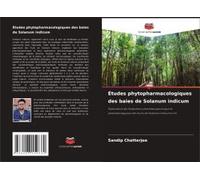 Études Phytopharmacologiques Des Baies De Solanum Indicum