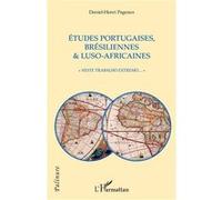 Etudes portugaises, brésiliennes & luso-africaines Daniel-Henri Pageaux (Auteur)
