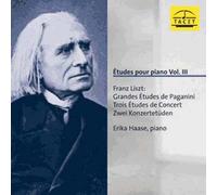 Etudes Pour Piano Vol. 3 : Grandes Études De Paganini, 3 Études De Concert, 2 Konzertetüden
