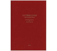 Etudes Rabelaisiennes - Tome 37, Le Tiers Livre - Actes Du Colloque International De Rome (5 Mars 1996)