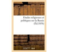 Etudes religieuses et politiques sur la Russie - Collectif - Hachette Bnf - broché - Livre