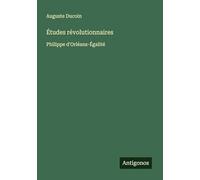 Études révolutionnaires: Philippe d'Orléans-Égalité