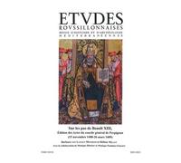 Études Roussillonnaises - Tome XXVII Sur les pas de Benoît XIII, édition des Actes du concile de Perpignan (15 novembre 1408-26 mars 1409) - Collectif - Trabucaire Eds - broché - Revue