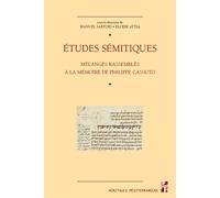 Études sémitiques Mélanges rassemblés à la mémoire de Philippe Cassuto - Élodie Attia - Publication Universite Provence - broché - Etude