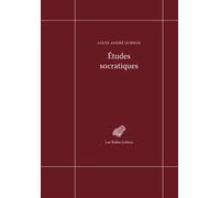 Etudes socratiques - Louis-André Dorion - Belles Lettres - broché - Etude