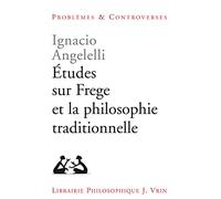 Etudes Sur Frege et la Philosophie Traditionnelle