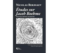 Études sur Jacob Boehme: Nouvelle édition augmentée